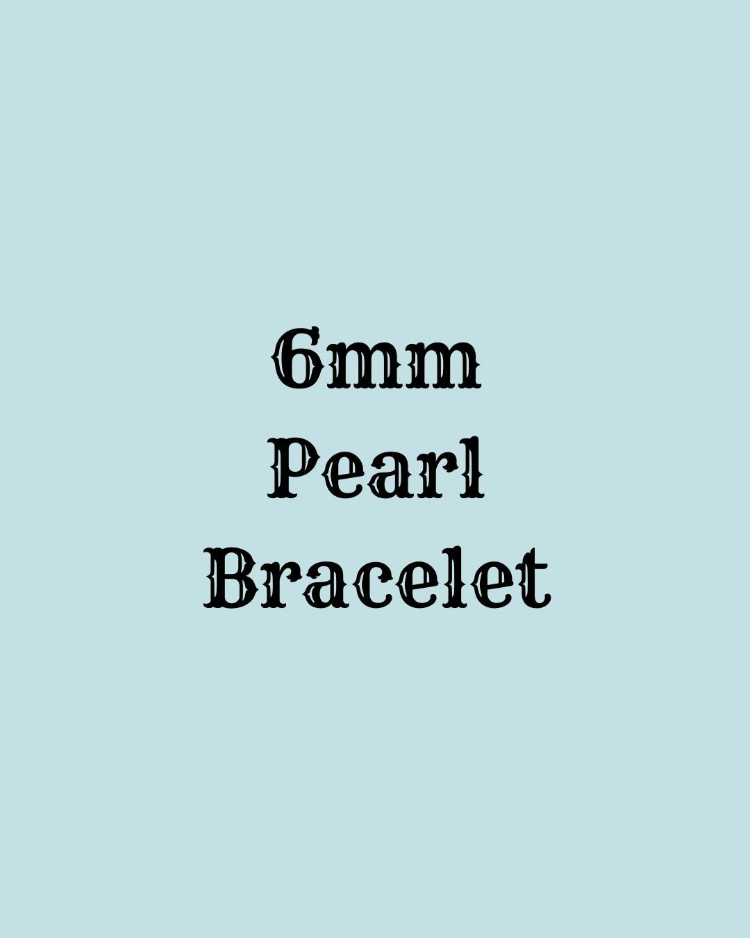 6mm Pearl Bracelet