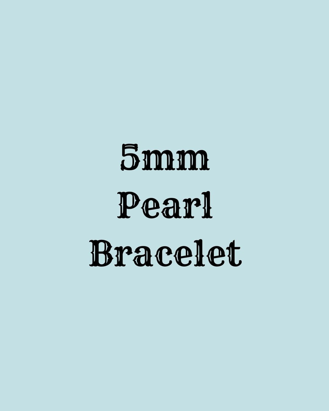 5mm Pearl Bracelet