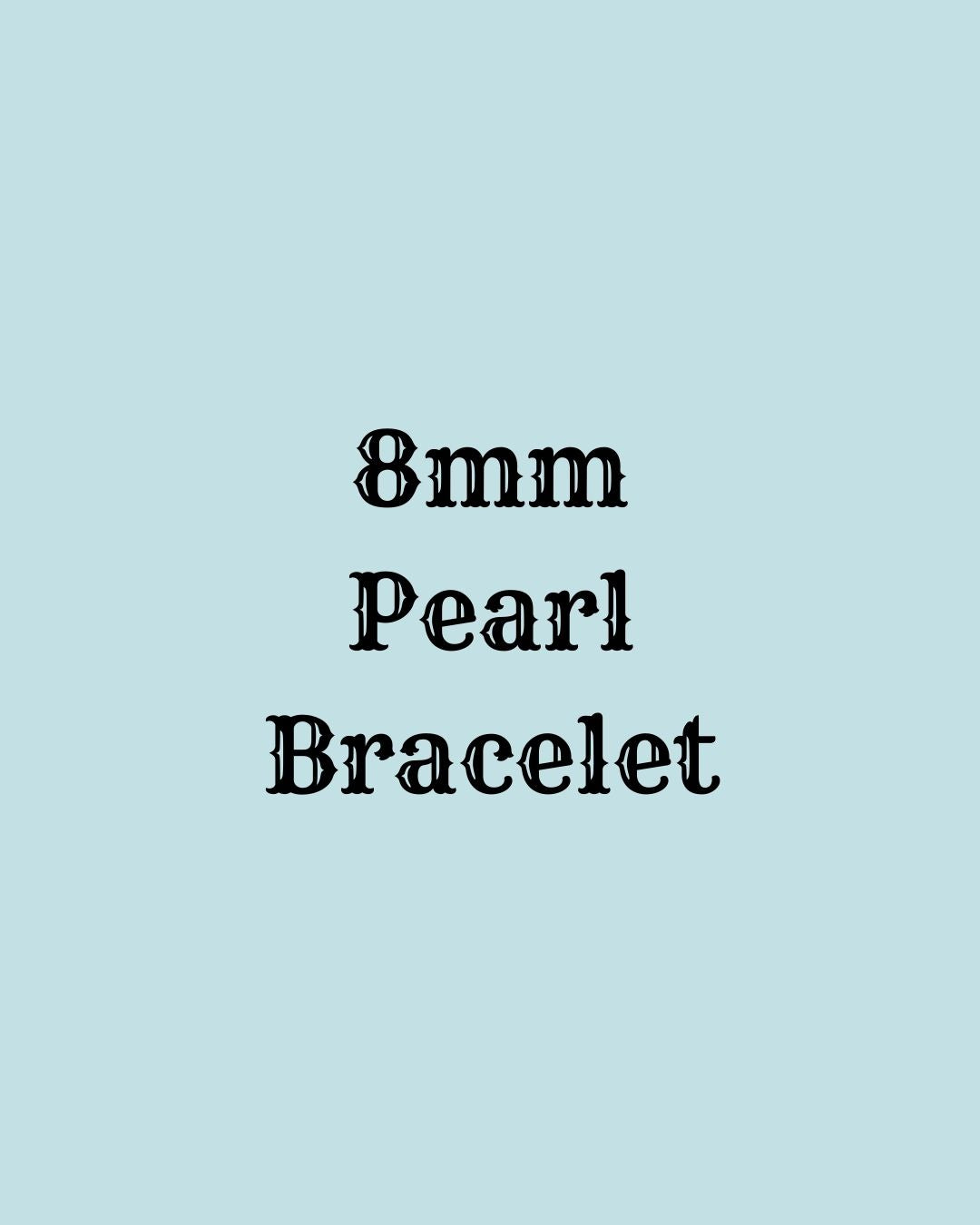 8mm Pearl Bracelet