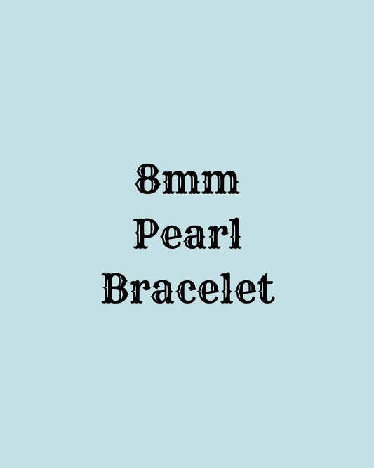 8mm Pearl Bracelet
